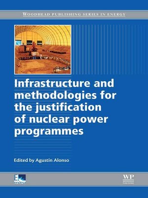 cover image of Infrastructure and Methodologies for the Justification of Nuclear Power Programmes